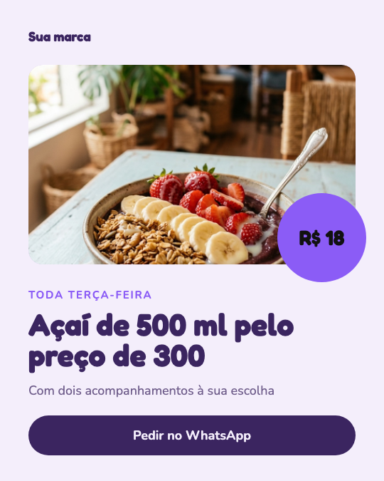 Modelo Açaí em dobro na terça