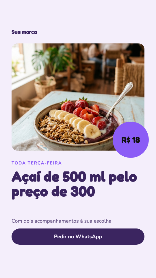 Modelo Açaí em dobro na terça